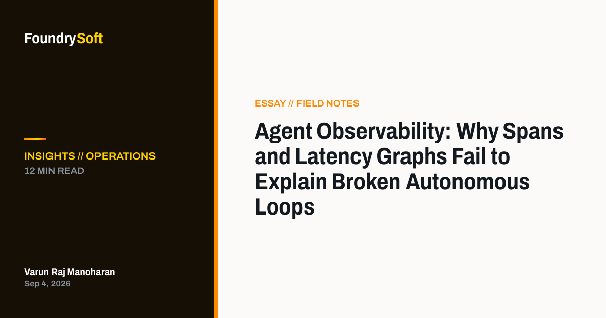 Agent Observability: Why Spans and Latency Graphs Fail to Explain Broken Autonomous Loops