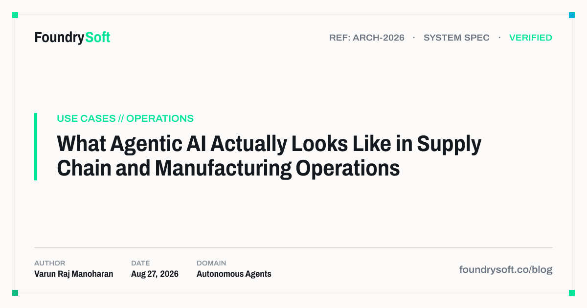 What Agentic AI Actually Looks Like in Supply Chain and Manufacturing Operations