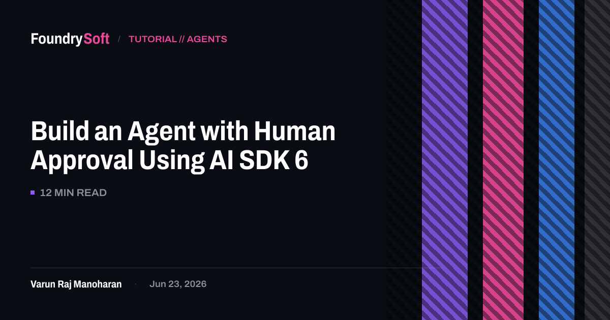 Build an Agent with Human Approval Using AI SDK 6