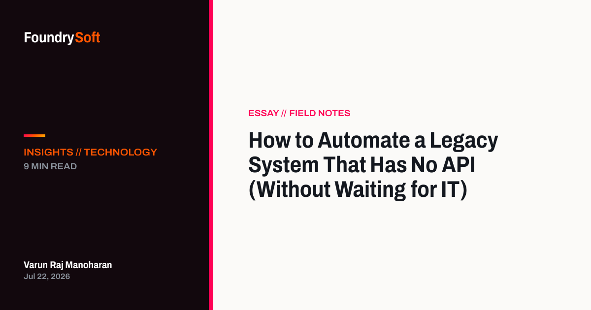 How to Automate a Legacy System That Has No API (Without Waiting for IT)