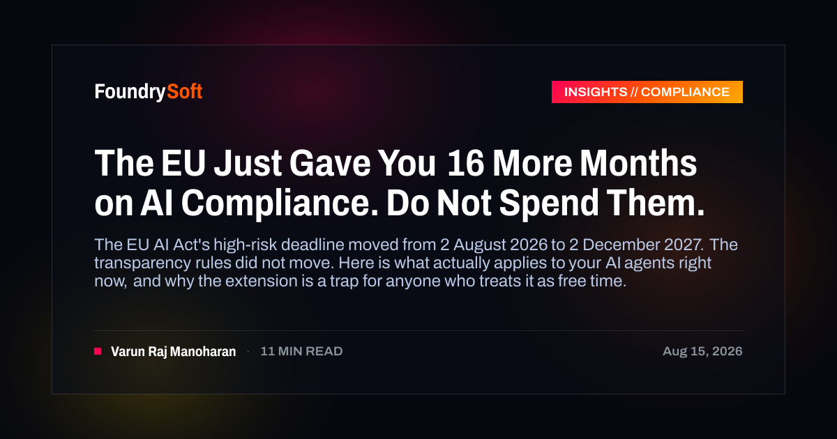 The EU Just Gave You 16 More Months on AI Compliance. Do Not Spend Them.