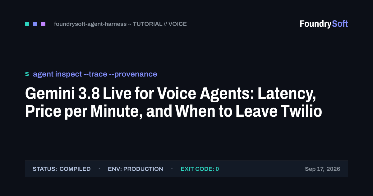 Gemini 3.8 Live for Voice Agents: Latency, Price per Minute, and When to Leave Twilio