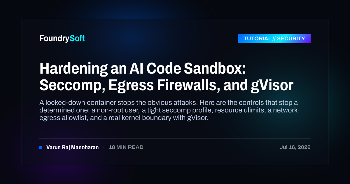Hardening an AI Code Sandbox: Seccomp, Egress Firewalls, and gVisor