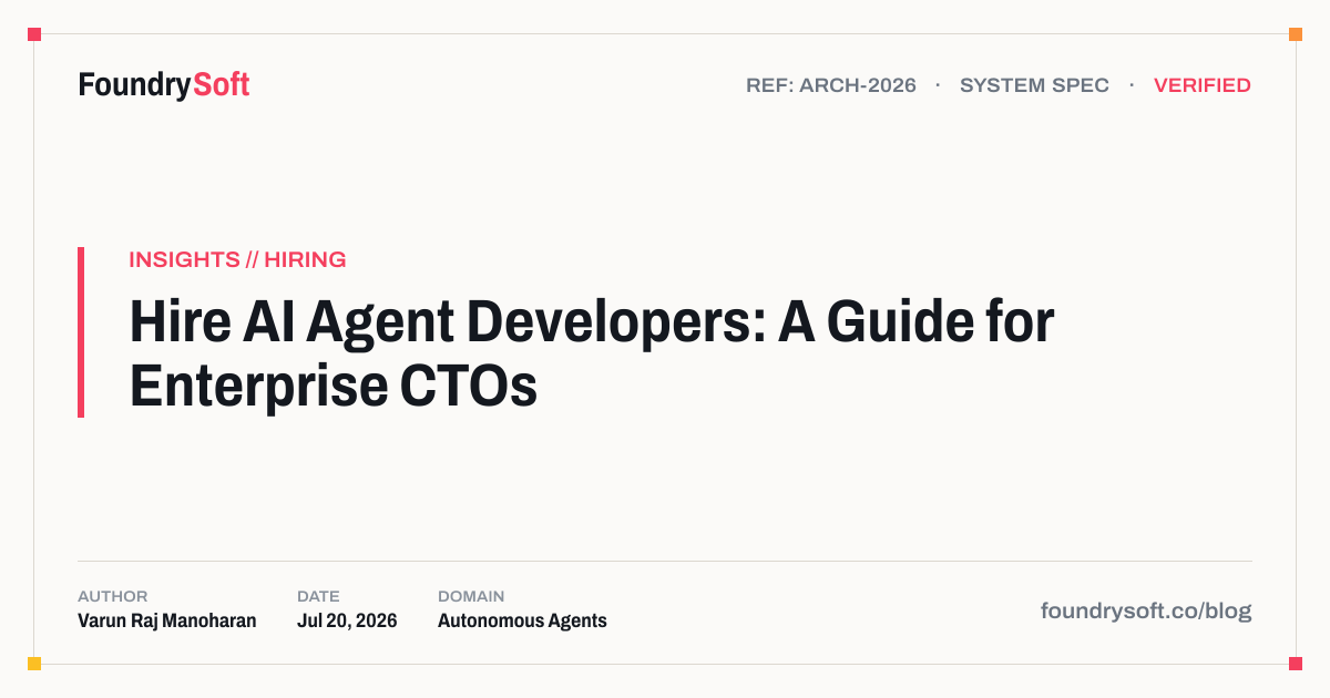 Hire AI Agent Developers: A Guide for Enterprise CTOs