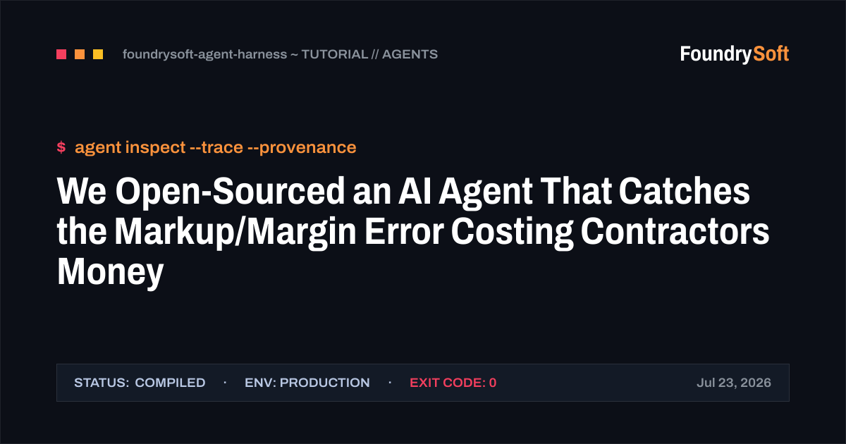 We Open-Sourced an AI Agent That Catches the Markup/Margin Error Costing Contractors Money