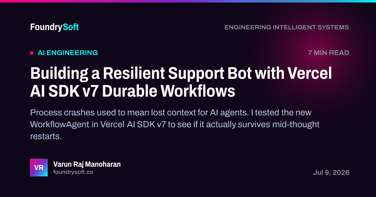 Building a Resilient Support Bot with Vercel AI SDK v7 Durable Workflows