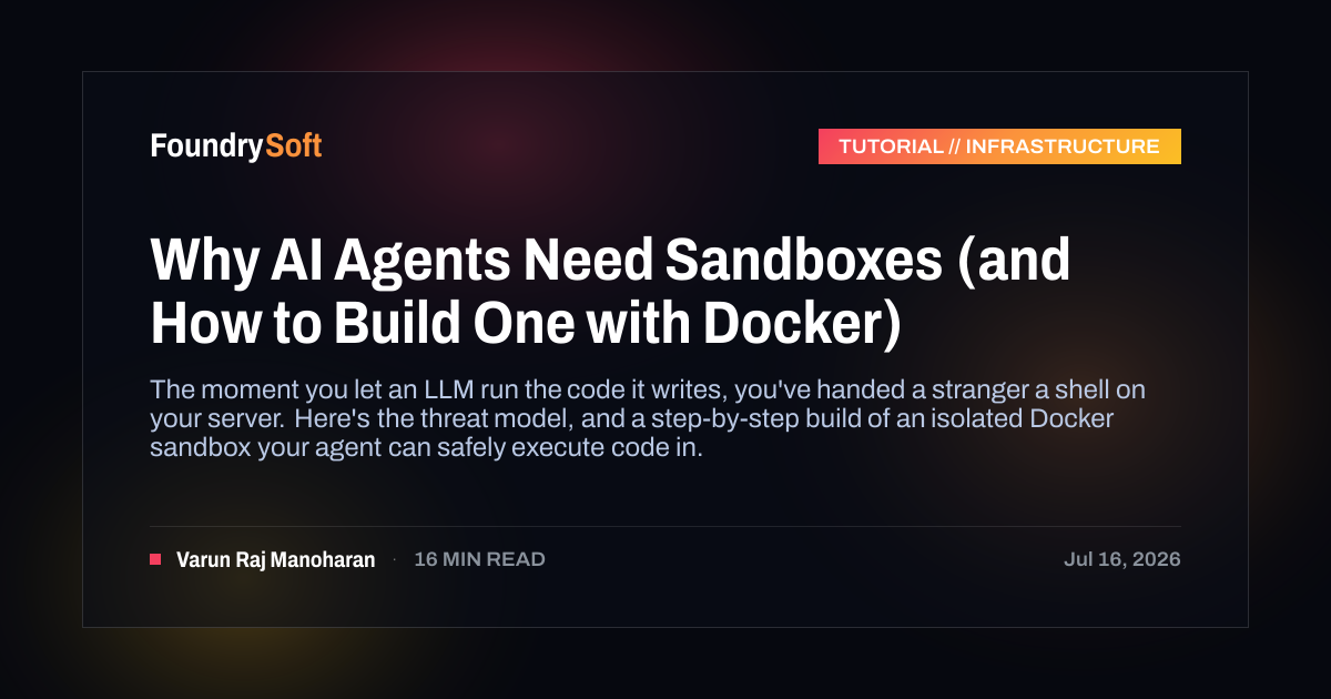 Why AI Agents Need Sandboxes (and How to Build One with Docker)